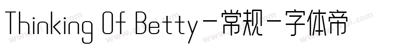 Thinking Of Betty-常规字体转换